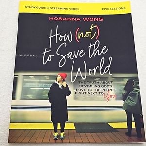 How (not) to Save the World Bible Study Study Guide